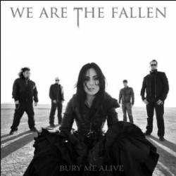 We Are The Fallen : Bury Me Alive